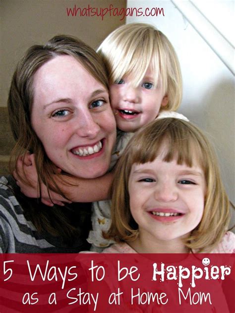 5 Ways To Be Happier As A Stay At Home Mom Ways To Be Happier Stay