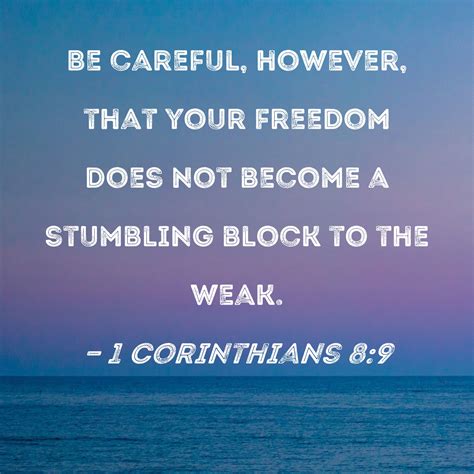 1 Corinthians 89 Be Careful However That Your Freedom Does Not