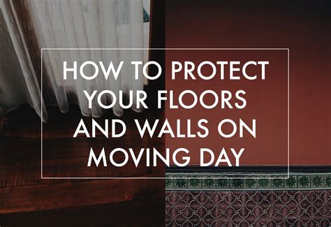 How To Protect Your Floors And Walls On Moving Day Cheap