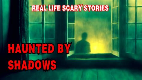 Real Life Scary Stories That Will Haunt Your Nights True Horror