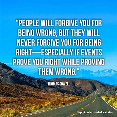 People Will Forgive You For Being Wrong But They Will Never Forgive