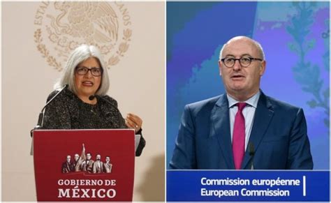 México Y Unión Europea Concluyen Negociación Para Modernizar Tratado De Comercio Efraín