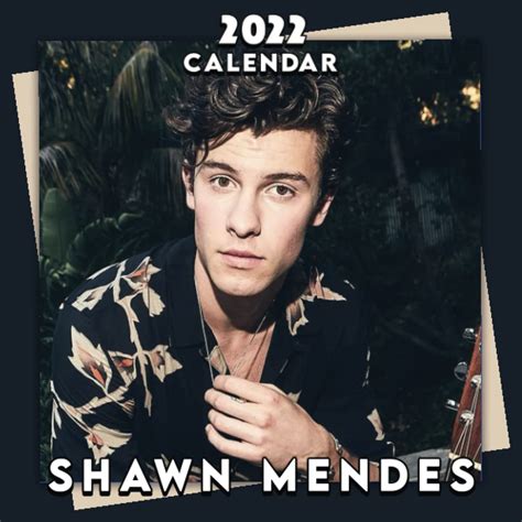 Buy Shawn Mendes Official Shawn Mendes 2022 Monthly Square Shawn Mendes 2022 From September