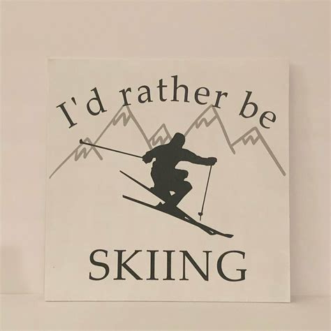 i d rather be skiing