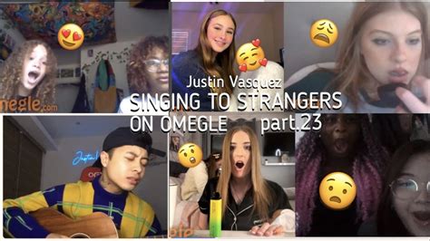 singing to strangers on omegle part 23 youtube