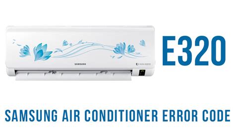 Unplugging the unit for 30 seconds and plugging it back in will reset the error code. Samsung air conditioner error code e320 | Heat Pump ...