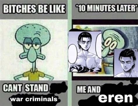 Me And Eren 10 Minutes Later Me And The Bestie Know Your Meme