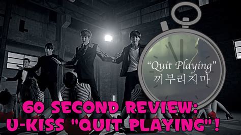 u kiss quit playing 끼부리지마 60 second review youtube