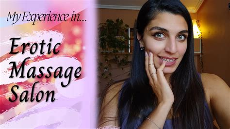 My Experience In Erotic Massage Salon Youtube