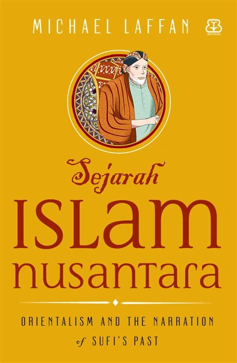 Penulisan sejarah pengajian astronomi islam di malaysia amat penting bagi pengukuhan jati diri melalui pengetahuan dalam khazanah ilmu tradisi justeru, buku ini turut mendokumentasikan sejarah pengajian ilmu astronomi islam di malaysia sebagai rujukan untuk pelajar, pendidik. Buku SEJARAH ISLAM NUSANTARA - MICHAEL LAFFAN | Mizanstore