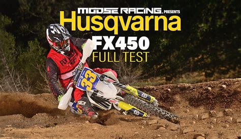 2018 Husqvarna Fx450 Full Test Dirt Bike Magazine