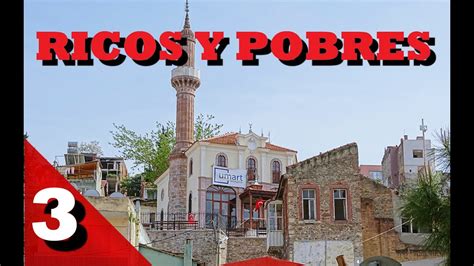 Turquía 3 Barrio De Millonarios Pobres Youtube