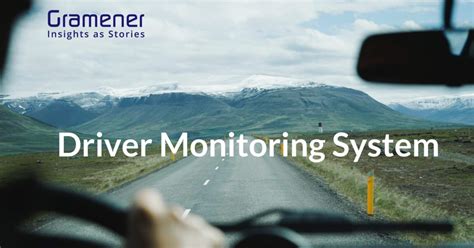 Driver Monitoring System Your Guide To Enhanced Road Safety