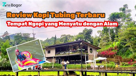 Kopi Tubing Cafe And Resto Bogor Tempat Ngopi Hits Yang Menyatu
