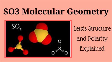 So3 Molecular Geometry Lewis Structure And Polarity Explained