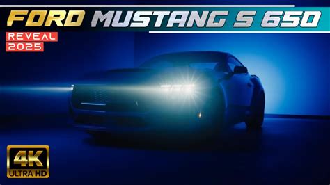 2025 Ford Mustang S650 Reveal Youtube