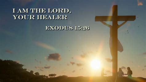 I Am The Lord Your Healer Exodus 1526 Bible Verses Scripture Salt