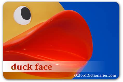 Oxford Dictionaries Adds Duck Face To This Years New Words List Pr