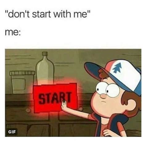 Dont Start With Me Me Start 