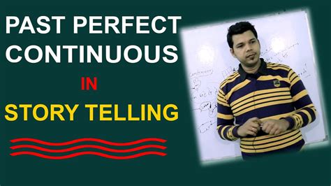 Past Perfect Continuous In Story Telling Youtube