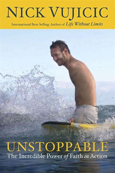 Unstoppable By Nick Vujicic Chapter 1 Excerpt Nick Vujicic Best