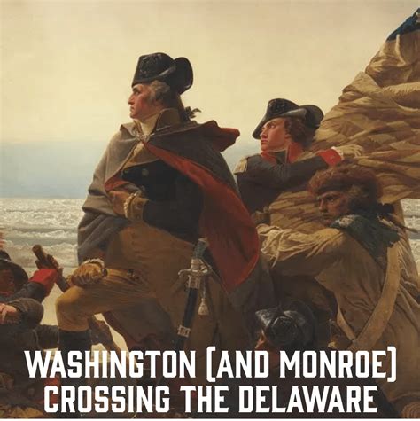 Washington And Monroe Crossing The Delaware Periodic Presidents