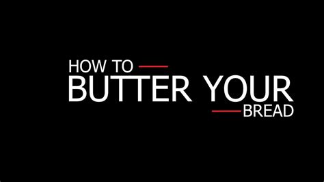 How To Butter Your Bread Vlog Youtube