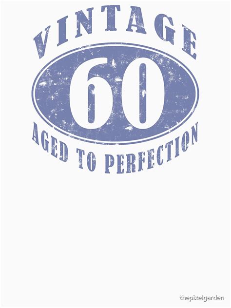 Funny Vintage 60th Birthday T Shirt T Shirt By Thepixelgarden Redbubble