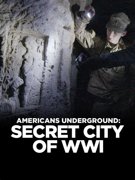 Prime Video: Americans Underground: Secret City Of WWI