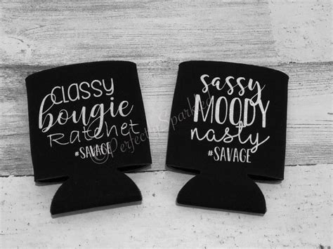 classy bougie ratchet and sassy moody nasty savage can cooler etsy