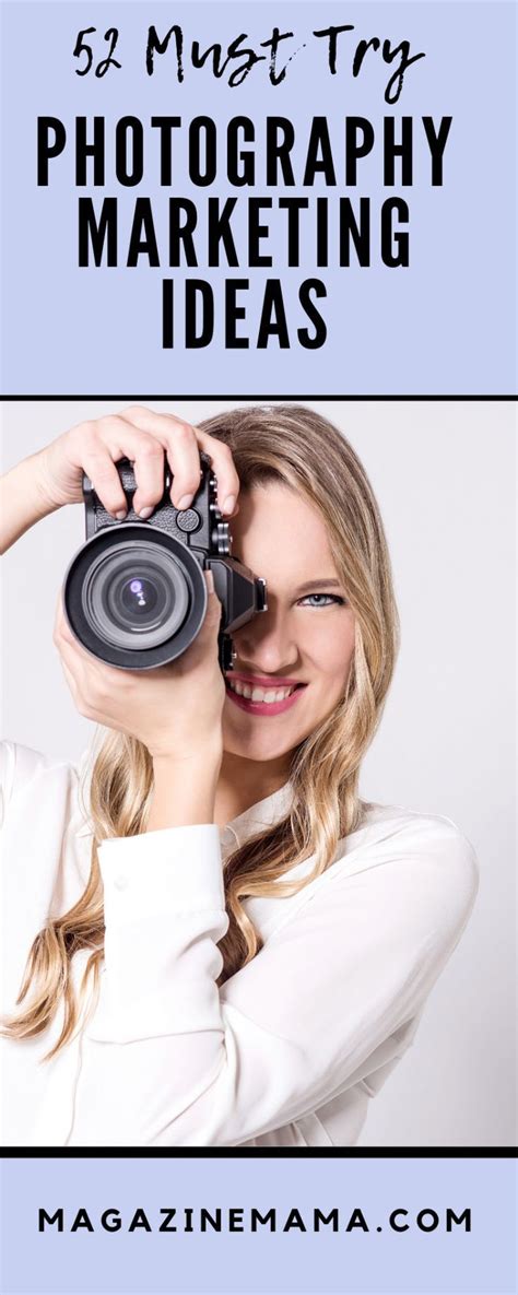 52 Photography Marketing Ideas For Your Photography Business