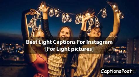 250 Best Light Captions For Instagram For Light Pictures