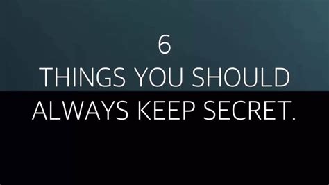 6 Things You Should Always Keep Secret Youtube