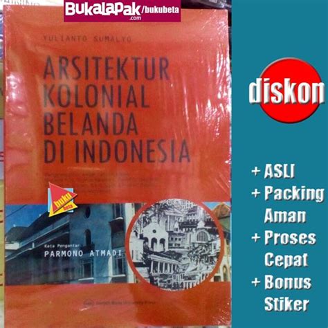 Jual Arsitektur Kolonial Belanda Di Indonesia Yulianto Sumalyo Di