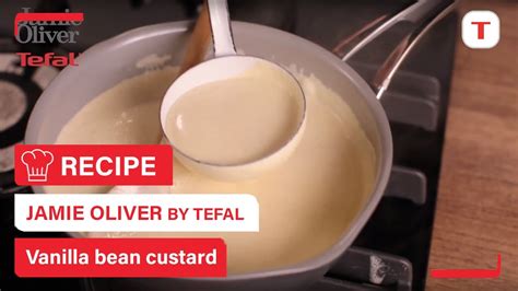 Vanilla Bean Custard Recipe By Jamie Oliver Tefal Youtube