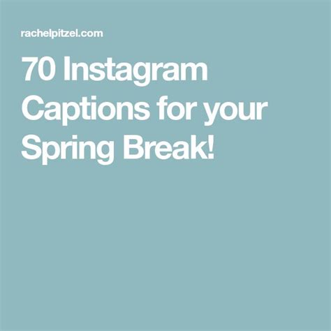 70 Instagram Captions For Your Spring Break Instagram Captions