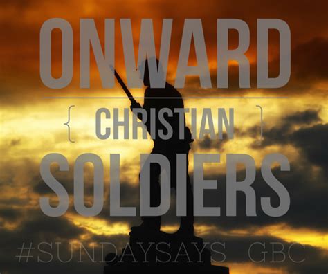 Unto Grace Mondays Message Onward Christian Soldiers