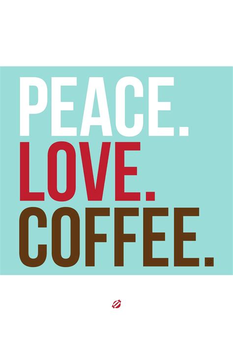 Lostbumblebee Blog Peace Love Coffee
