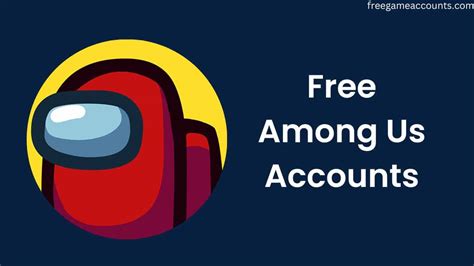 Free Among Us Accounts With Steam Key 2023