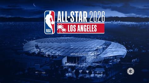 Los Angeles And The La Clippers To Serve As Hosts For Nba All Star 2026