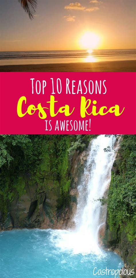 Top 10 Reasons Why Costa Rica Is Awesome Castropolous Costa Rica