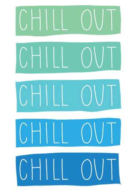 Chill Out Cool Words Inspirational Words Words Quotes