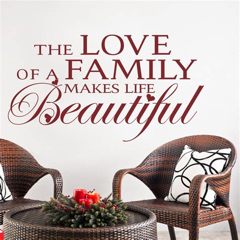 The Love Of A Family Makes Life Beautiful Love Family Wall Quotes Decal