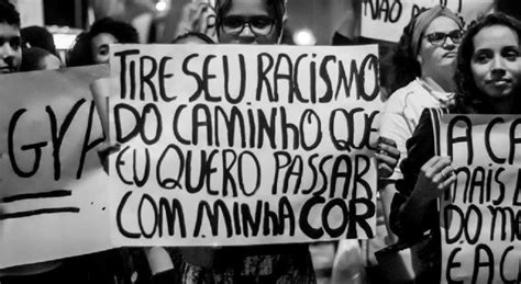A Luta Contra O Racismo No Brasil Uma Luta De Refunda O Nacional