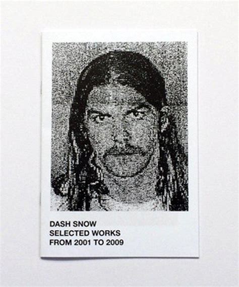 Dash Snow Selected Works From 2001 To 2009 For Sale Artspace