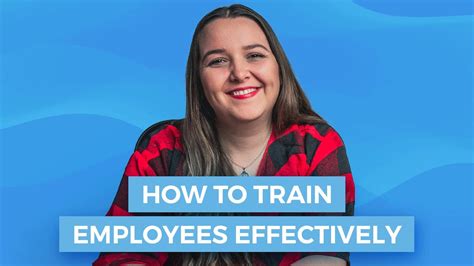 How To Train Employees Effectively Youtube