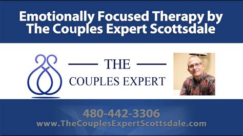 Emotionally Focused Therapy By The Couples Expert Scottsdale Youtube