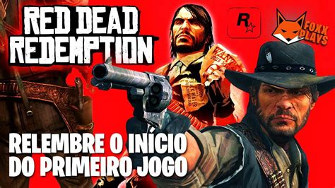 O Início Do Primeiro Red Dead Redemption Xbox 360 Gameplay Youtube