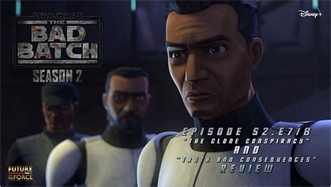 tv review star wars the bad batch s2 e7and8 the clone conspiracy and truth and consequences