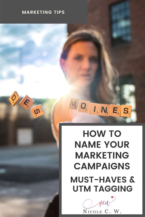 How To Name Your Marketing Campaigns Must Haves And Utm Tagging Nicole